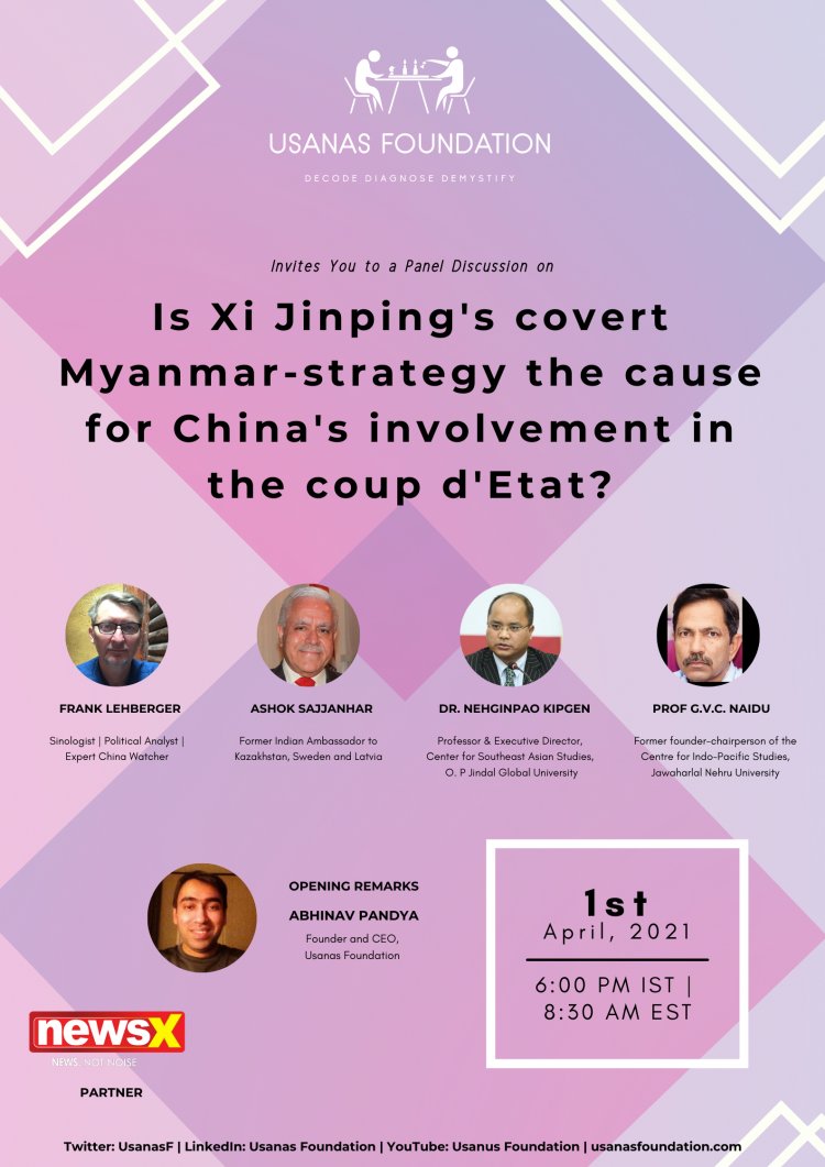 Webinar: Is Xi Jinping's covert Myanmar-strategy the cause for China's involvement in the coup d'Etat?