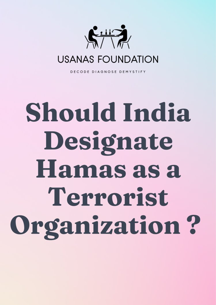 REPORT: Should India Designate Hamas as a Terrorist Organization?