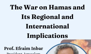 REPORT: The War on Hamas and Its Regional and International Implications