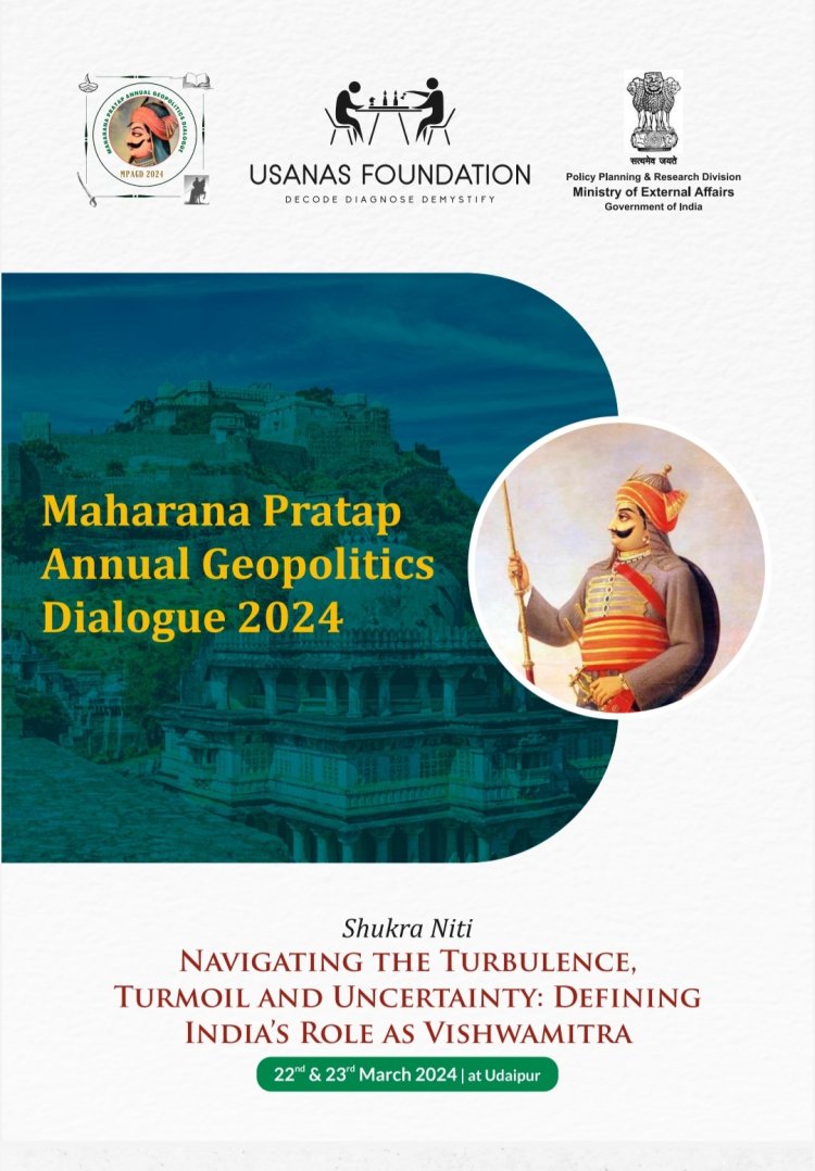 Register Now: Maharana Pratap Annual Geopolitics Dialogue 2024