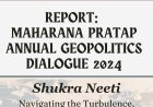 REPORT- Maharana Pratap Annual Geopolitics Dialogue 2024