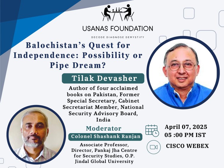 Balochistan’s Quest for Independence: Possibility or Pipe Dream?
