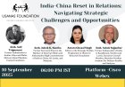 India-China Reset in Relations: Navigating Strategic Challenges and Opportunities