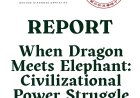 REPORT: When Dragon Meets Elephant: Civilizational Power Struggle of the Century