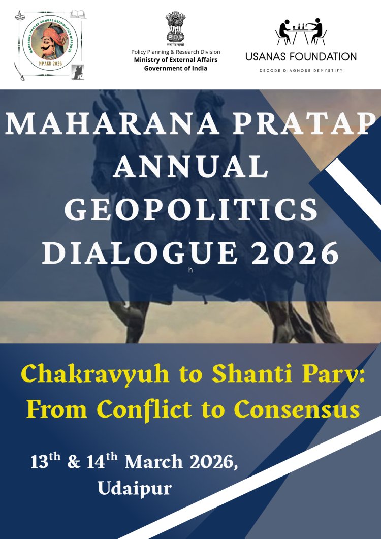 Register Now: Maharana Pratap Annual Geopolitics Dialogue 2026