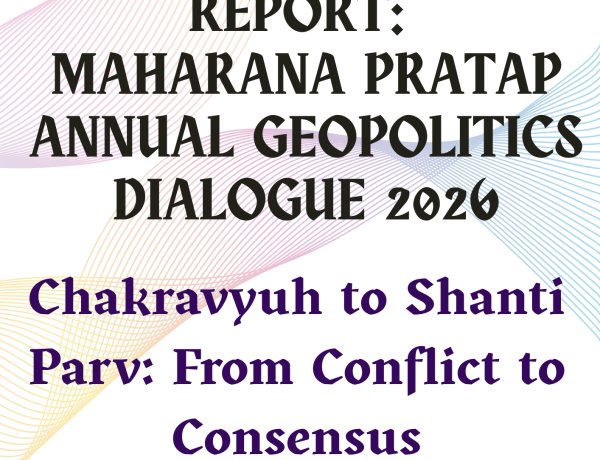 REPORT: Maharana Pratap Annual Geopolitics Dialogue 2026