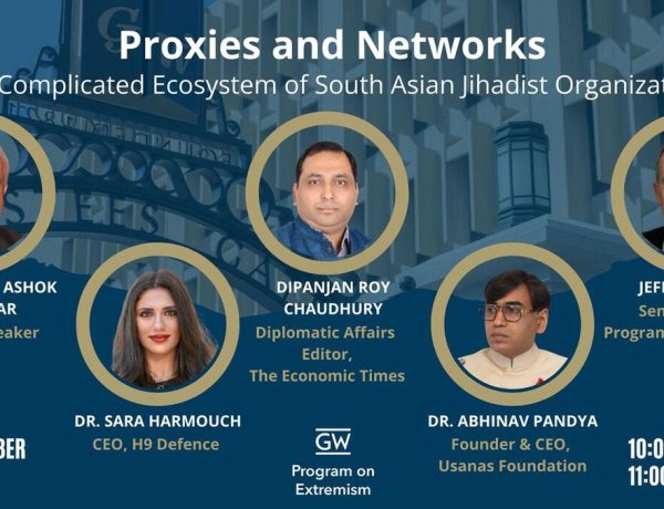 Panel Discussion: Proxies and Networks: The Complicated Ecosystem of South Asian Jihadist Organizations